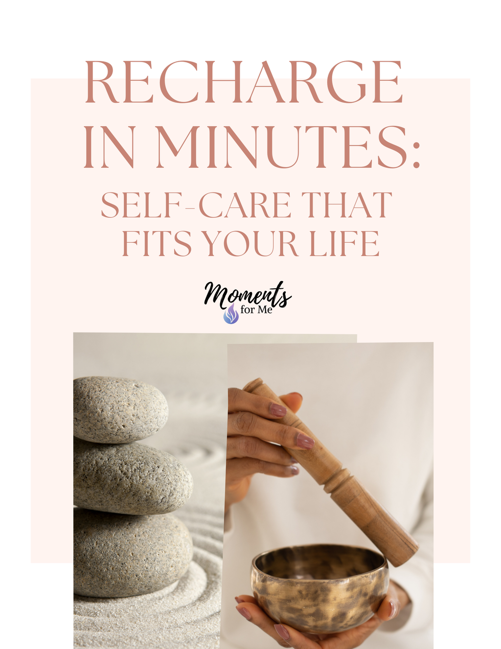 Recharge in Minutes: Self-Care that Fits Your Life Workbook