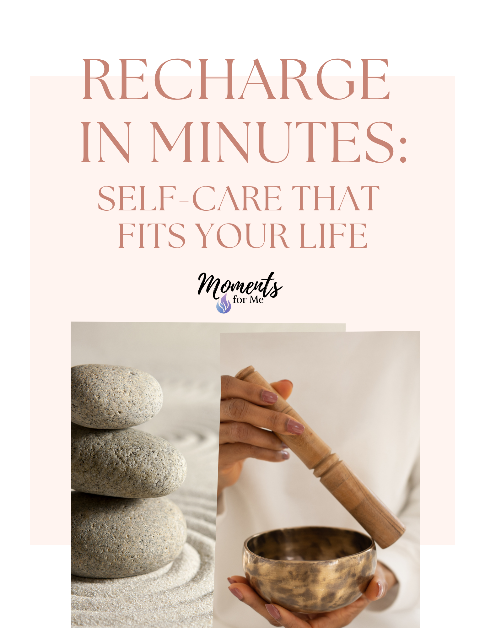 Recharge in Minutes: Self-Care that Fits Your Life Workbook